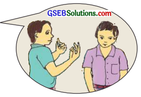 GSEB Solutions Class 8 English Sem 2 Unit 3 Ah! Oh! Ouch!. 4