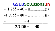 GSEB Solutions Class 12 Statistics Part 2 Chapter 3 प्रामाण्य-वितरण Ex ...