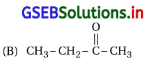 GSEB Solutions Class 12 Chemistry Chapter 12 આલ્ડિહાઇડ, કિટોન અને કાર્બોક્સિલિક ઍસિડ સંયોજનો 101