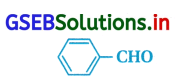 GSEB Solutions Class 12 Chemistry Chapter 12 આલ્ડિહાઇડ, કિટોન અને કાર્બોક્સિલિક ઍસિડ સંયોજનો 108