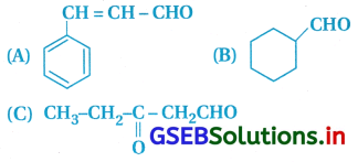 GSEB Solutions Class 12 Chemistry Chapter 12 આલ્ડિહાઇડ, કિટોન અને કાર્બોક્સિલિક ઍસિડ સંયોજનો 128