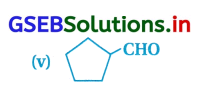 GSEB Solutions Class 12 Chemistry Chapter 12 આલ્ડિહાઇડ, કિટોન અને કાર્બોક્સિલિક ઍસિડ સંયોજનો 18
